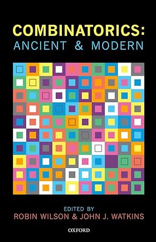 Combinatorics: Ancient & Modern