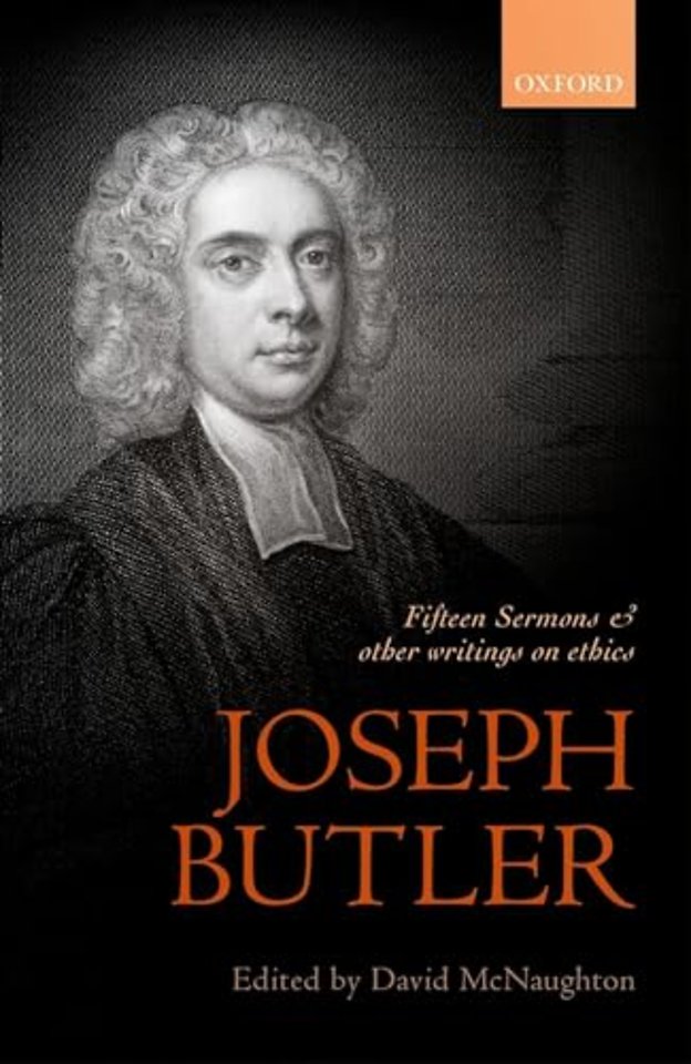 Joseph Butler: Fifteen Sermons and other writings on ethics