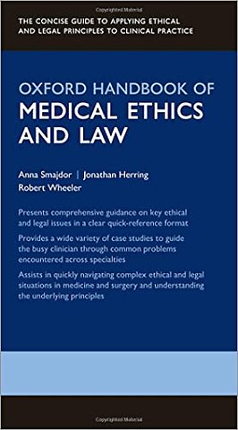 Oxford Handbook of Medical Ethics and Law