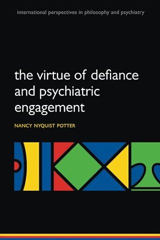 The Virtue of Defiance and Psychiatric Engagement