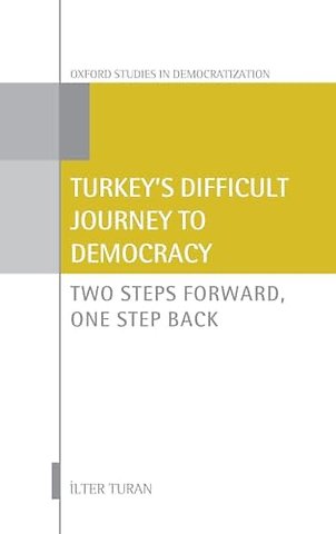 Turkey's Difficult Journey to Democracy