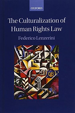 The Culturalization of Human Rights Law