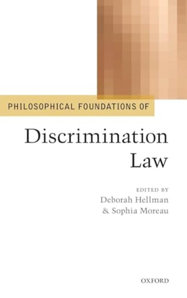 Philosophical Foundations of Discrimination Law