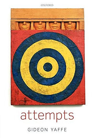 Attempts; in the philosophy of action and the criminal law
