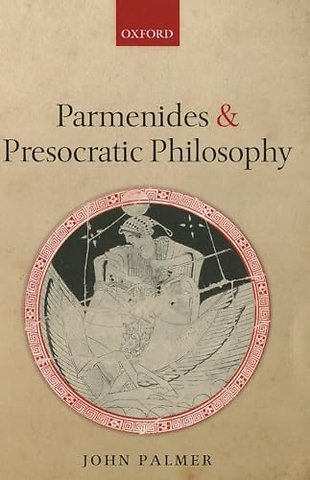 Parmenides and Presocratic Philosophy