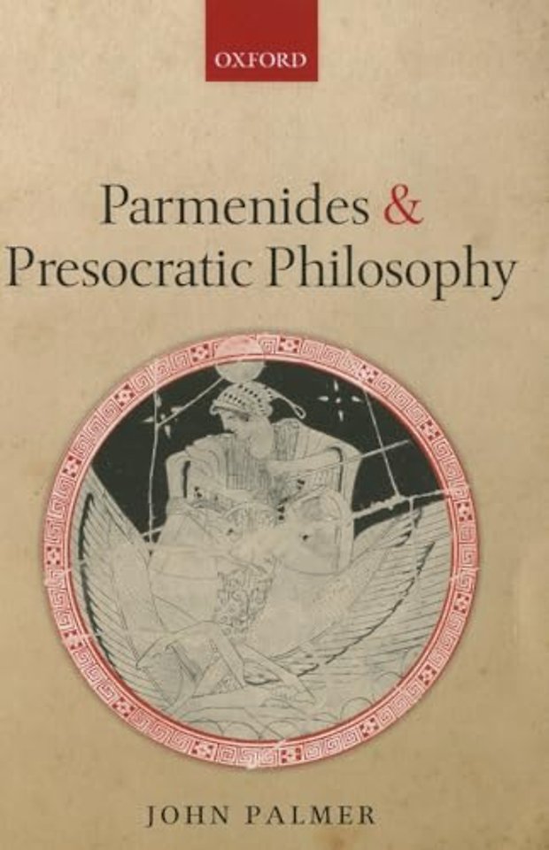 Parmenides and Presocratic Philosophy