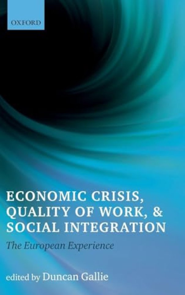 Economic Crisis, Quality of Work, and Social Integration