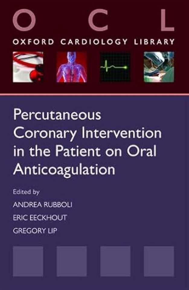 Percutaneous Coronary Intervention in the Patient on Oral Anticoagulation