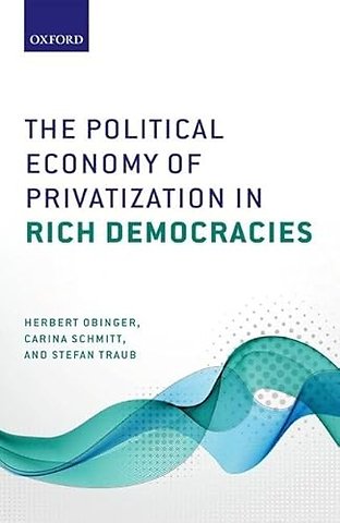 The Political Economy of Privatization in Rich Democracies