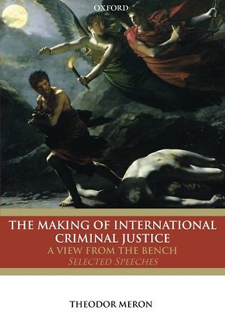 The Making of International Criminal Justice