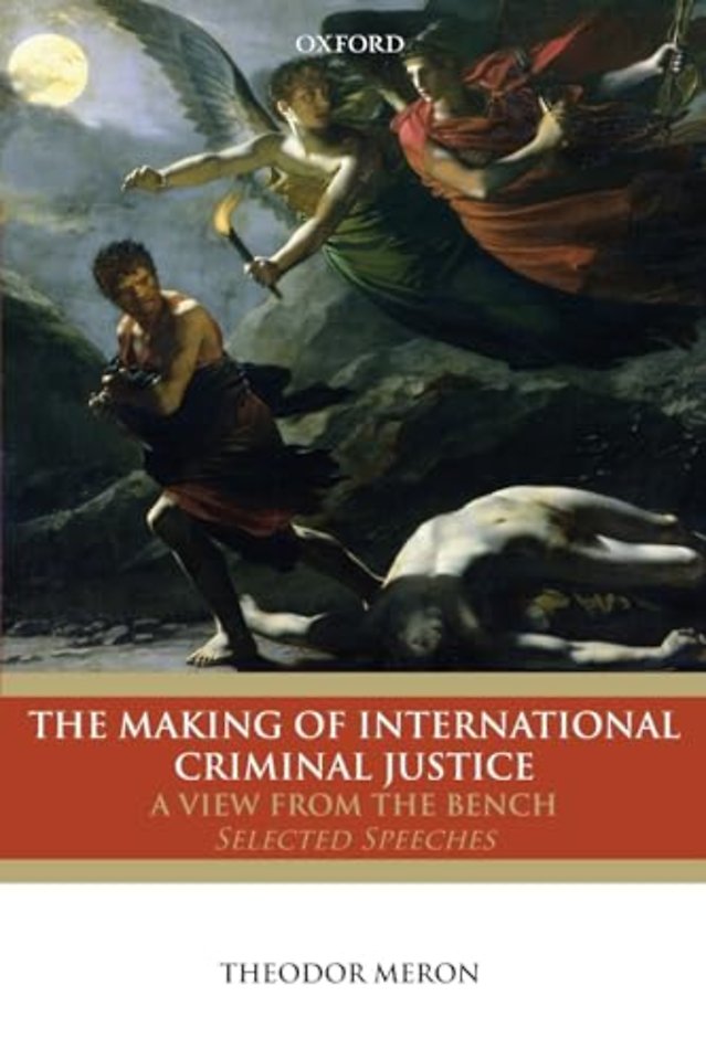 The Making of International Criminal Justice