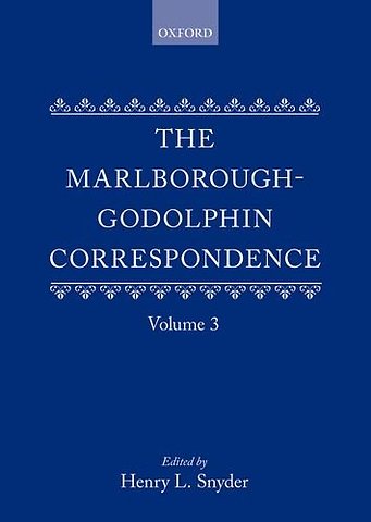 The Marlborough-Godolphin Correspondence, Volume III