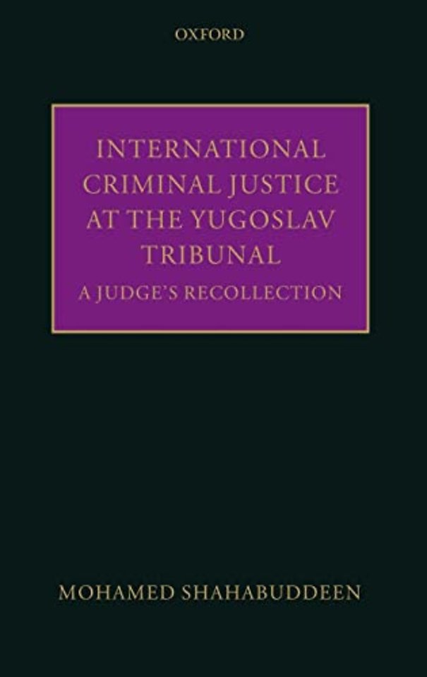 International Criminal Justice at the Yugoslav Tribunal