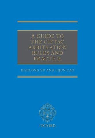 A Guide to the CIETAC Arbitration Rules
