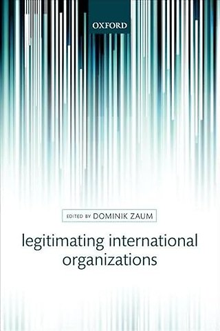 Legitimating International Organizations