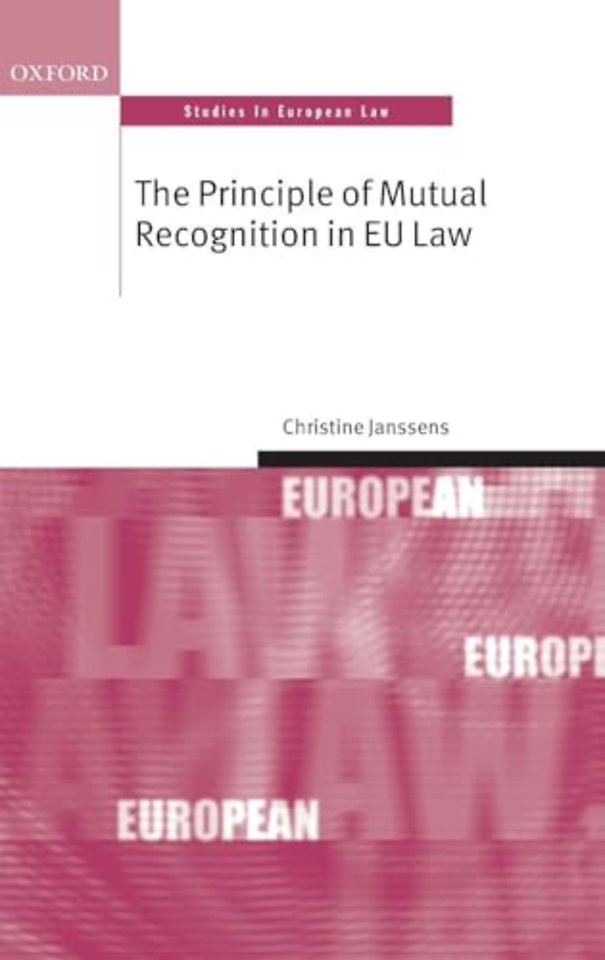 The Principle of Mutual Recognition in EU Law