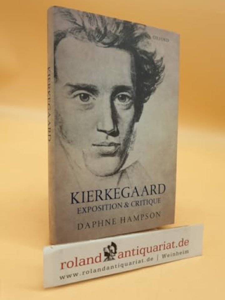 Kierkegaard: Exposition & Critique