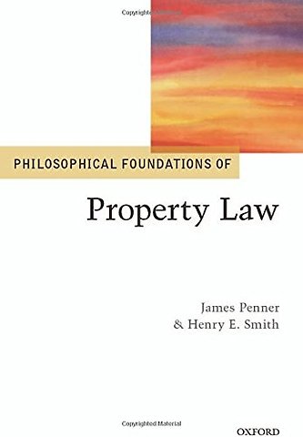 Philosophical Foundations of Property Law