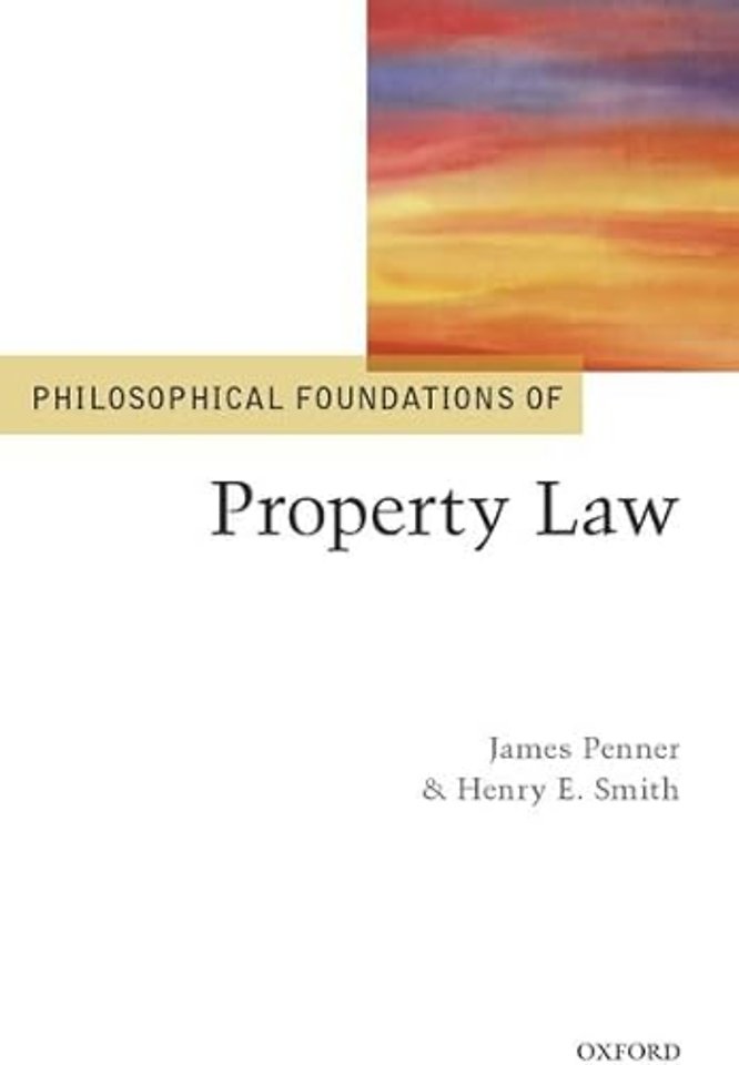 Philosophical Foundations of Property Law