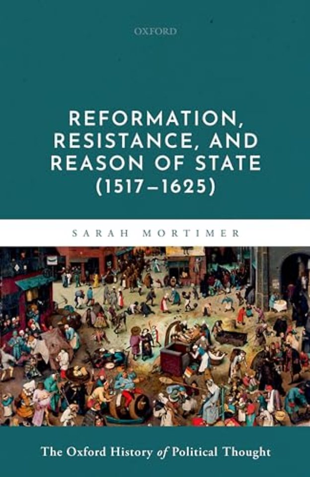 Reformation, Resistance, and Reason of State (1517-1625)