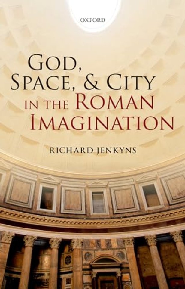 God, Space, and City in the Roman Imagination