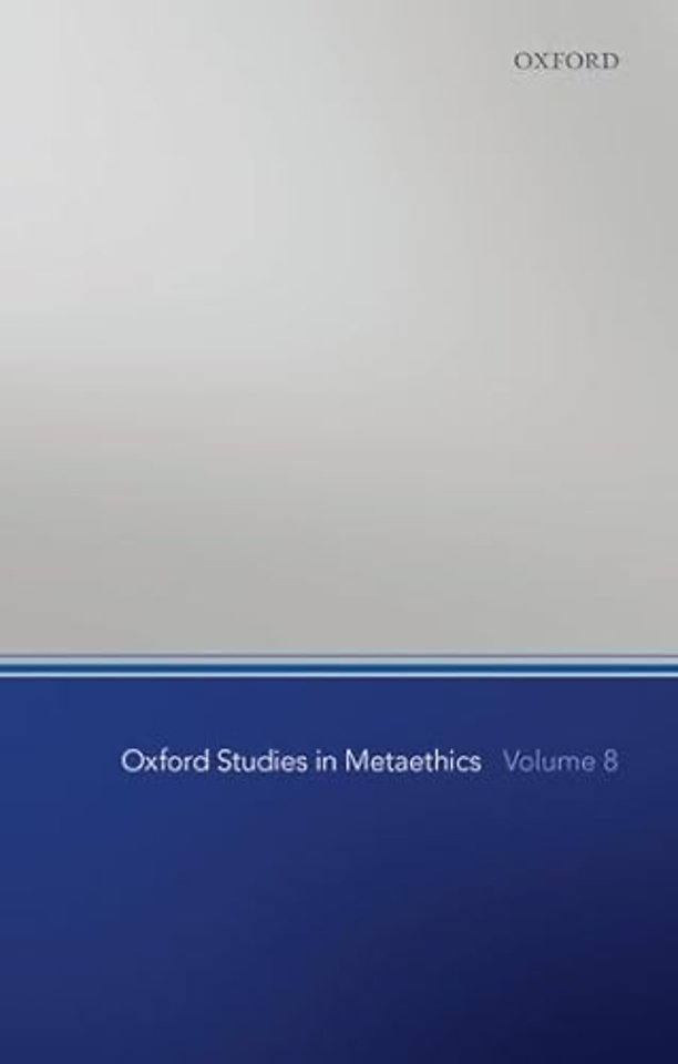 Oxford Studies in Metaethics, Volume 8