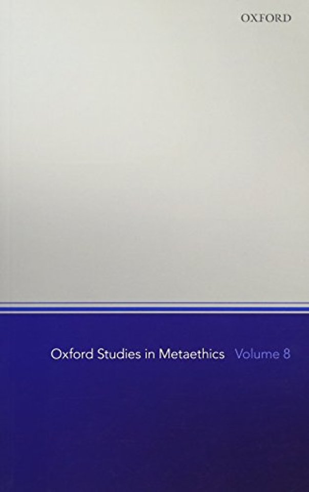 Oxford Studies in Metaethics, Volume 8