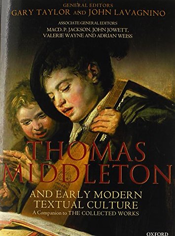 Thomas Middleton and Early Modern Textual Culture