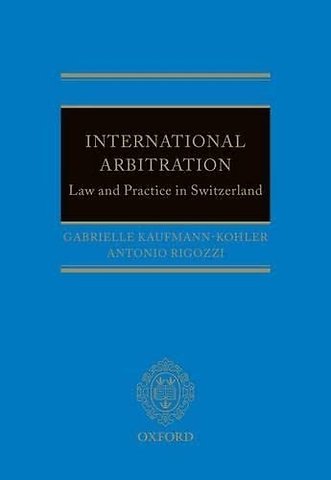 International Arbitration: Law and Practice in Switzerland