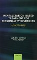 Mentalization-Based Treatment for Personality Disorders