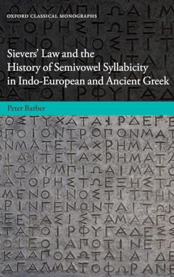 Sievers' Law and the History of Semivowel Syllabicity in Indo-European and Ancient Greek