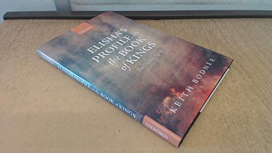 Elisha's Profile in the Book of Kings