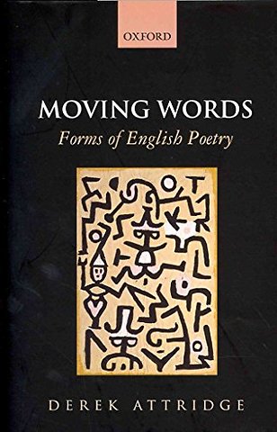 Moving Words: Forms of English Poetry