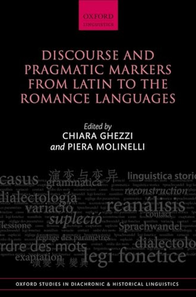 Discourse and Pragmatic Markers from Latin to the Romance Languages