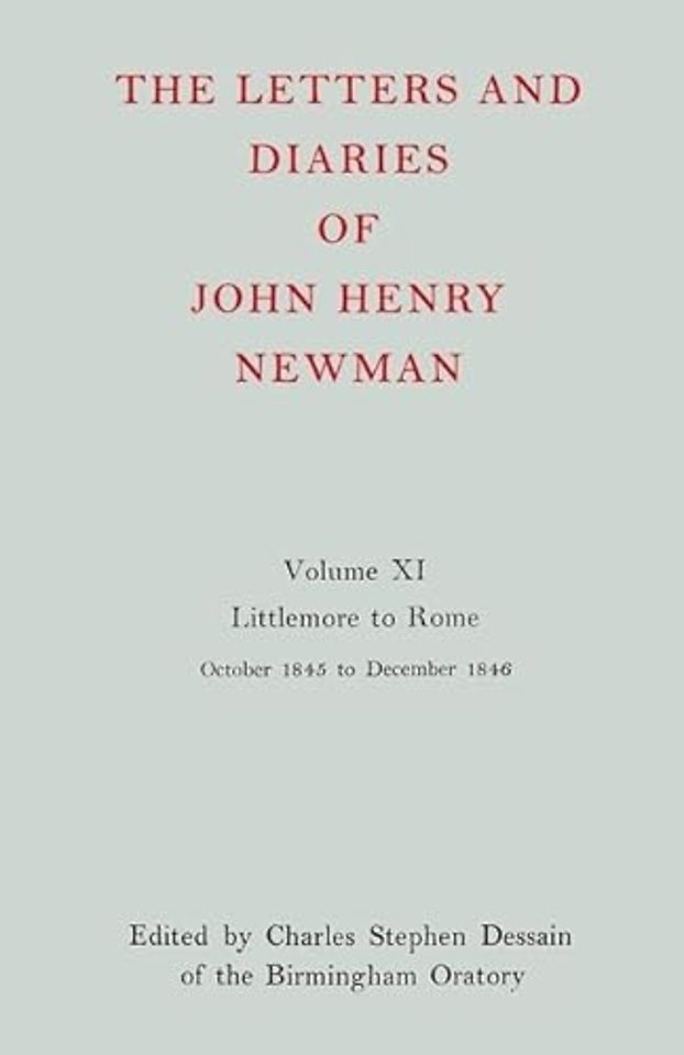 The Letters and Diaries of John Henry Newman: Volume XI: Littlemore to Rome: October 1845 - December 1846