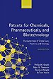 Patents for Chemicals, Pharmaceuticals and Biotechnology Patents for Chemicals, Pharmaceuticals and Biotechnology