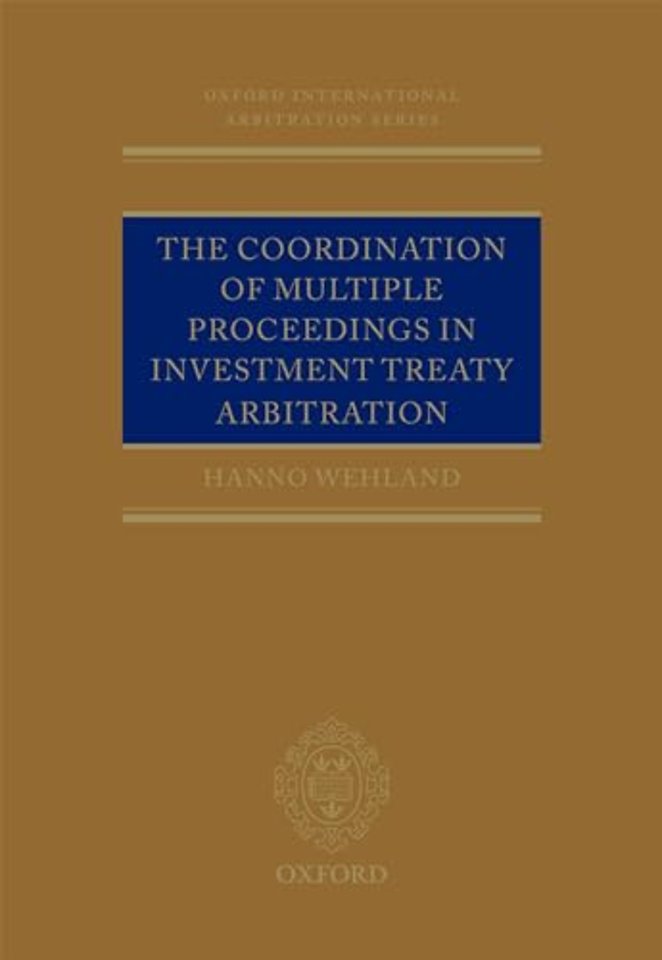 The Coordination of Multiple Proceedings in Investment Treaty Arbitration