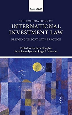 The Foundations of International Investment Law