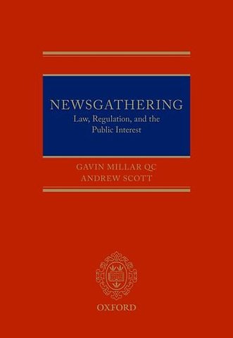 Newsgathering: Law, Regulation, and the Public Interest