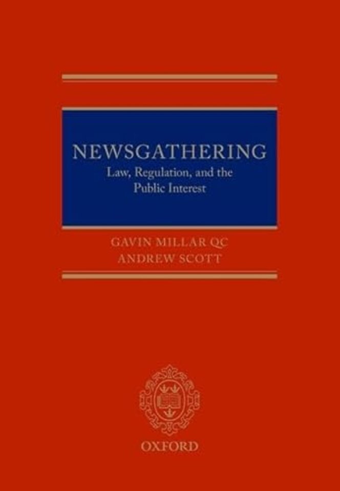 Newsgathering: Law, Regulation, and the Public Interest