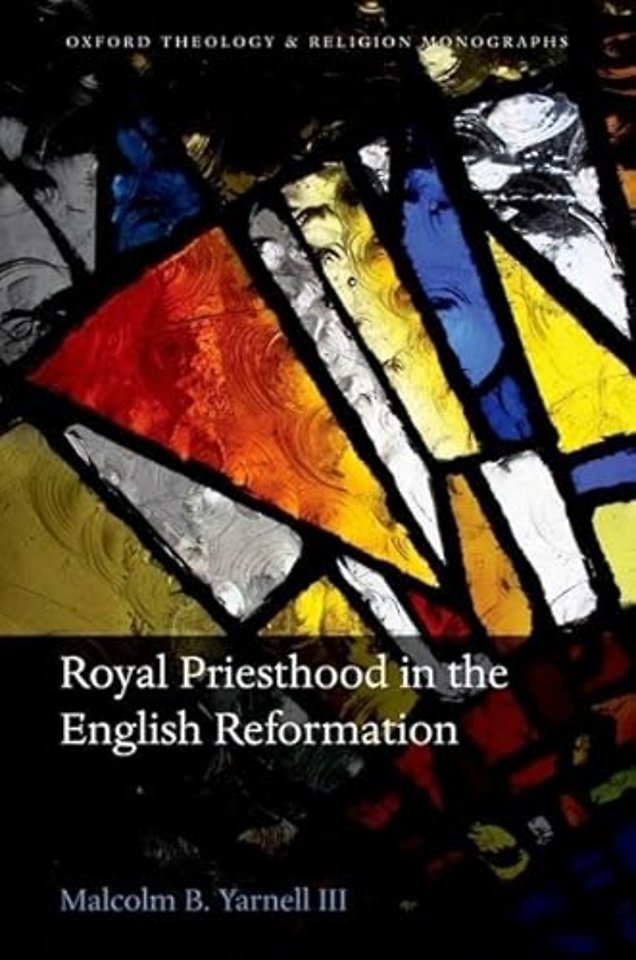 Royal Priesthood in the English Reformation