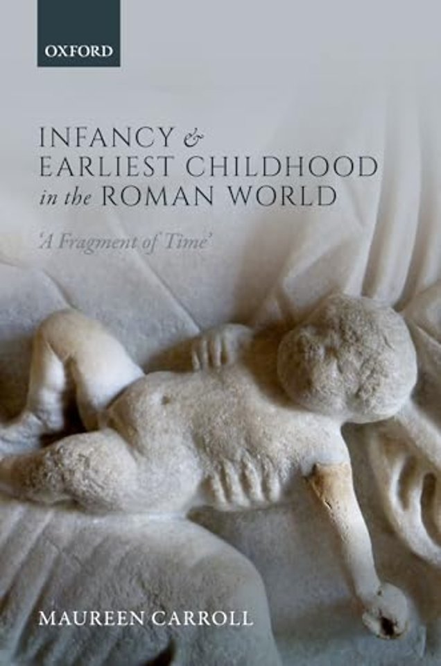 Infancy and Earliest Childhood in the Roman World