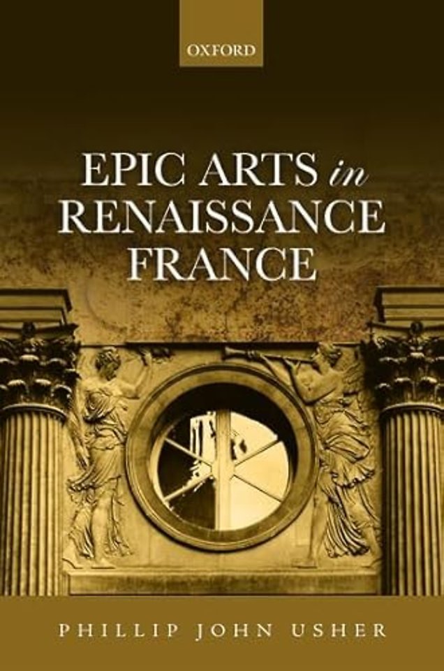 Epic Arts in Renaissance France
