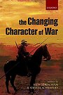 The Changing Character of War The Changing Character of War