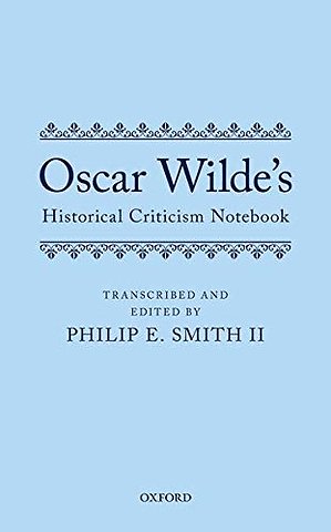 Oscar Wilde's Historical Criticism Notebook