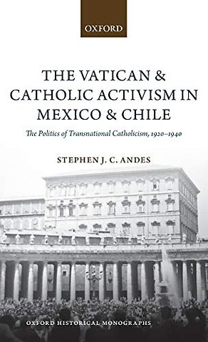 The Vatican and Catholic Activism in Mexico and Chile