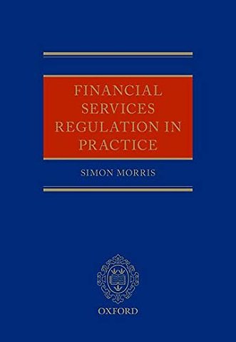 Financial Services Regulation in Practice