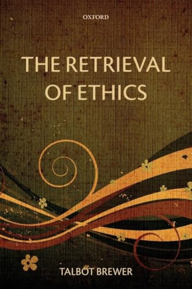 The Retrieval of Ethics