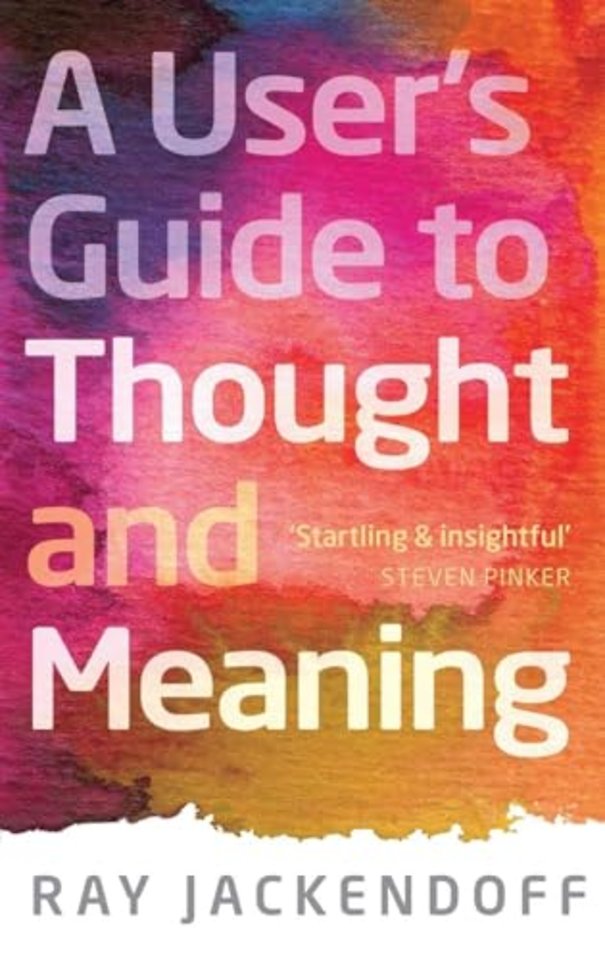 A User's Guide to Thought and Meaning