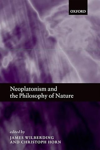 Neoplatonism and the Philosophy of Nature